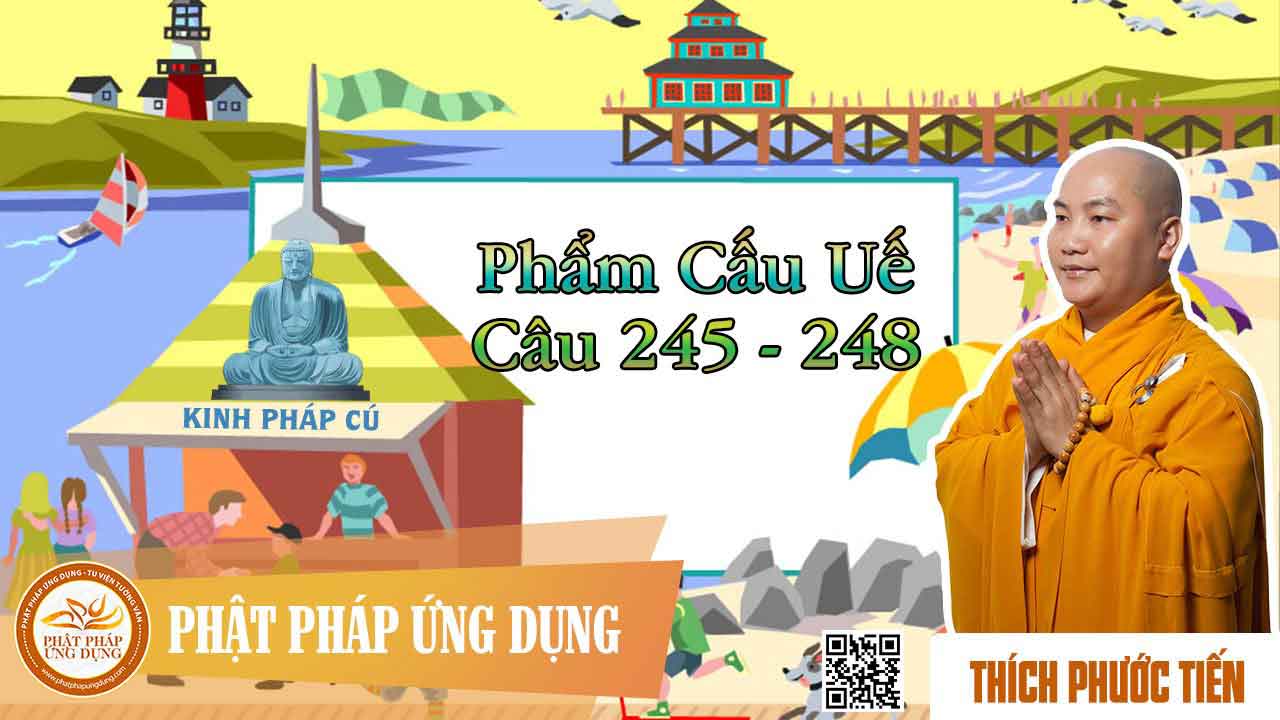 Kinh Pháp Cú phẩm cấu uế câu 245 đến 248 1