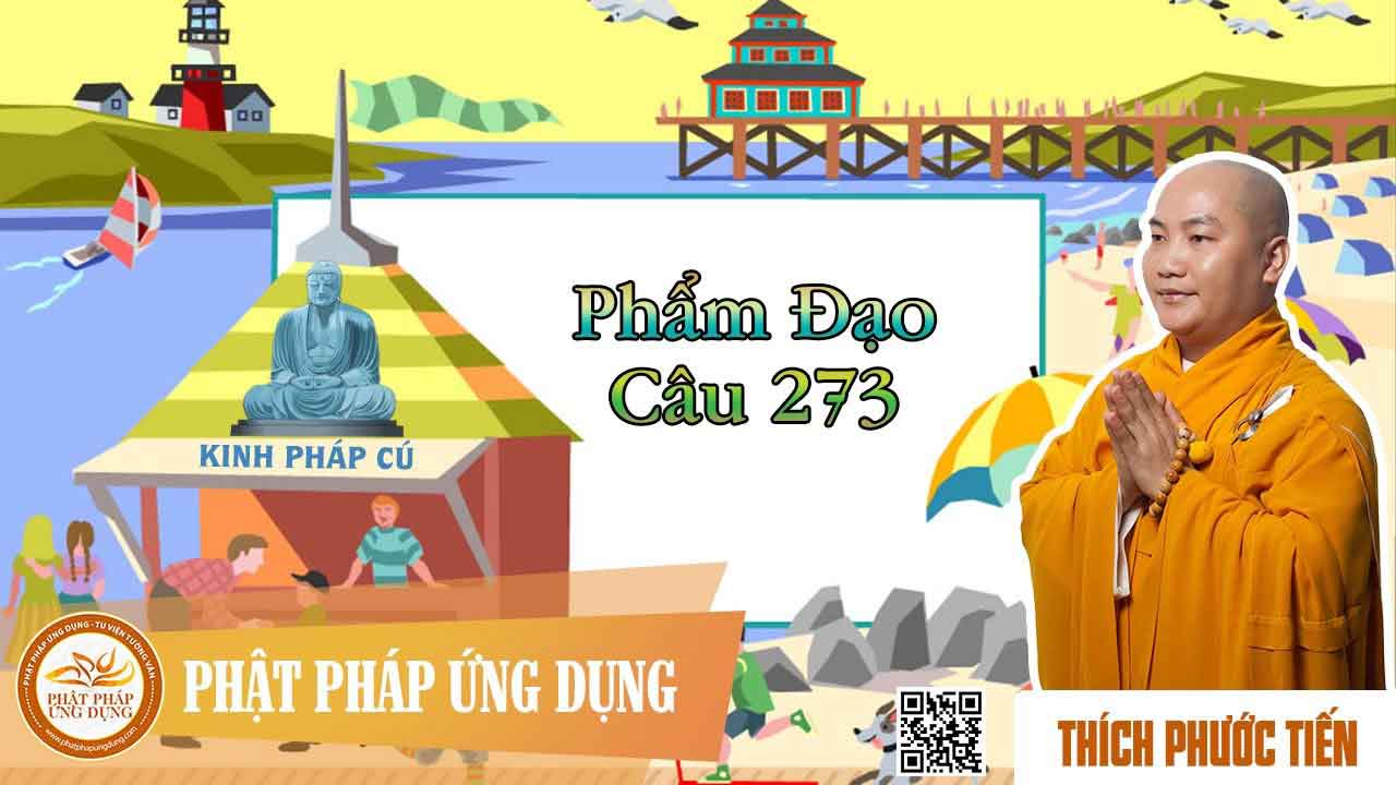 Kinh Pháp Cú Phẩm Đạo Câu 273 1