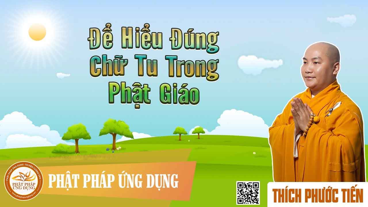 Để hiểu đúng chữ tu trong Phật giáo