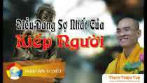 Điều đáng sợ nhất của kiếp người
