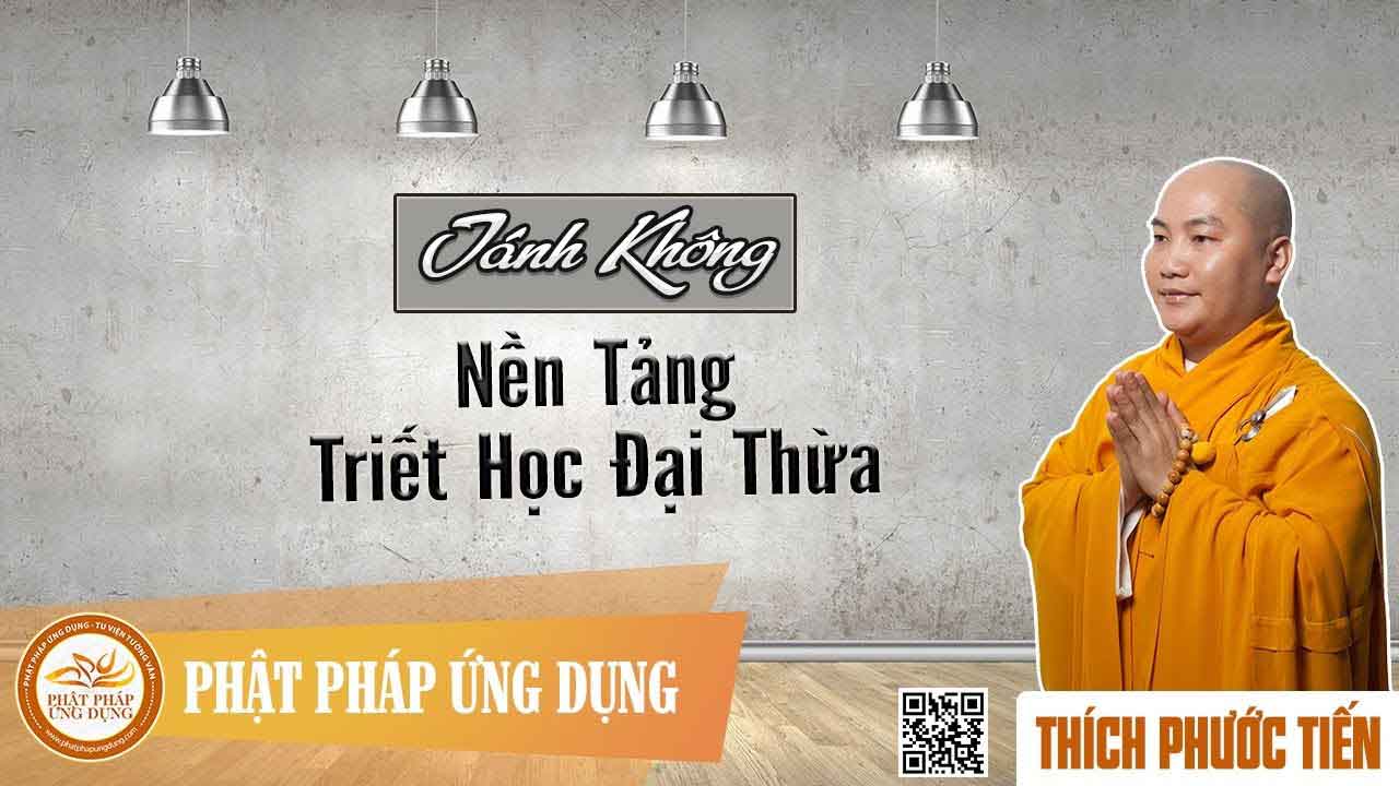 Tánh Không nền tảng triết học đại thừa