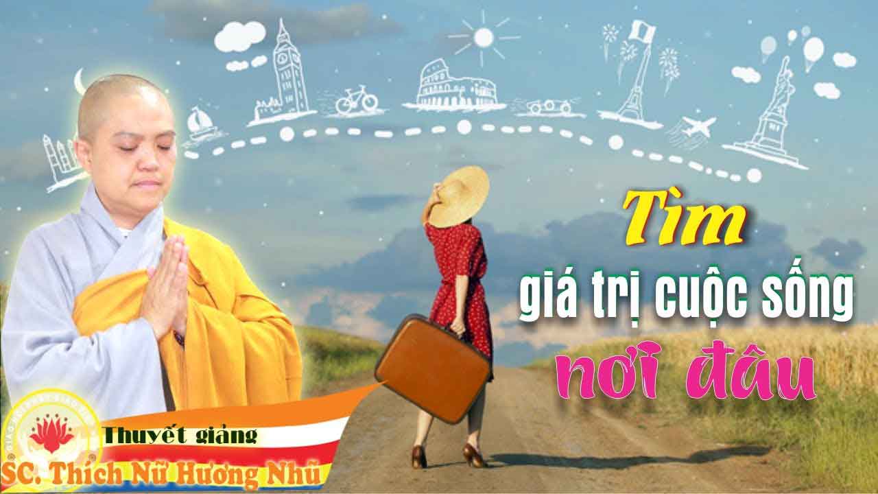 Tìm giá trị cuộc sống nơi đâu