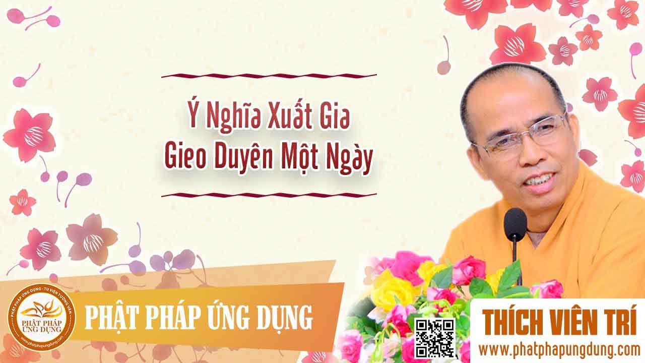 Ý nghĩa xuất gia gieo duyên một ngày 1