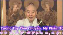 Tướng tùy tâm chuyển Mỹ phẩm tốt nhất Pháp Sư Tịnh Không