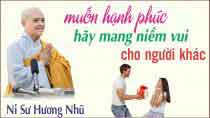 Muốn hạnh phúc hãy đem niềm vui an lạc cho người khác