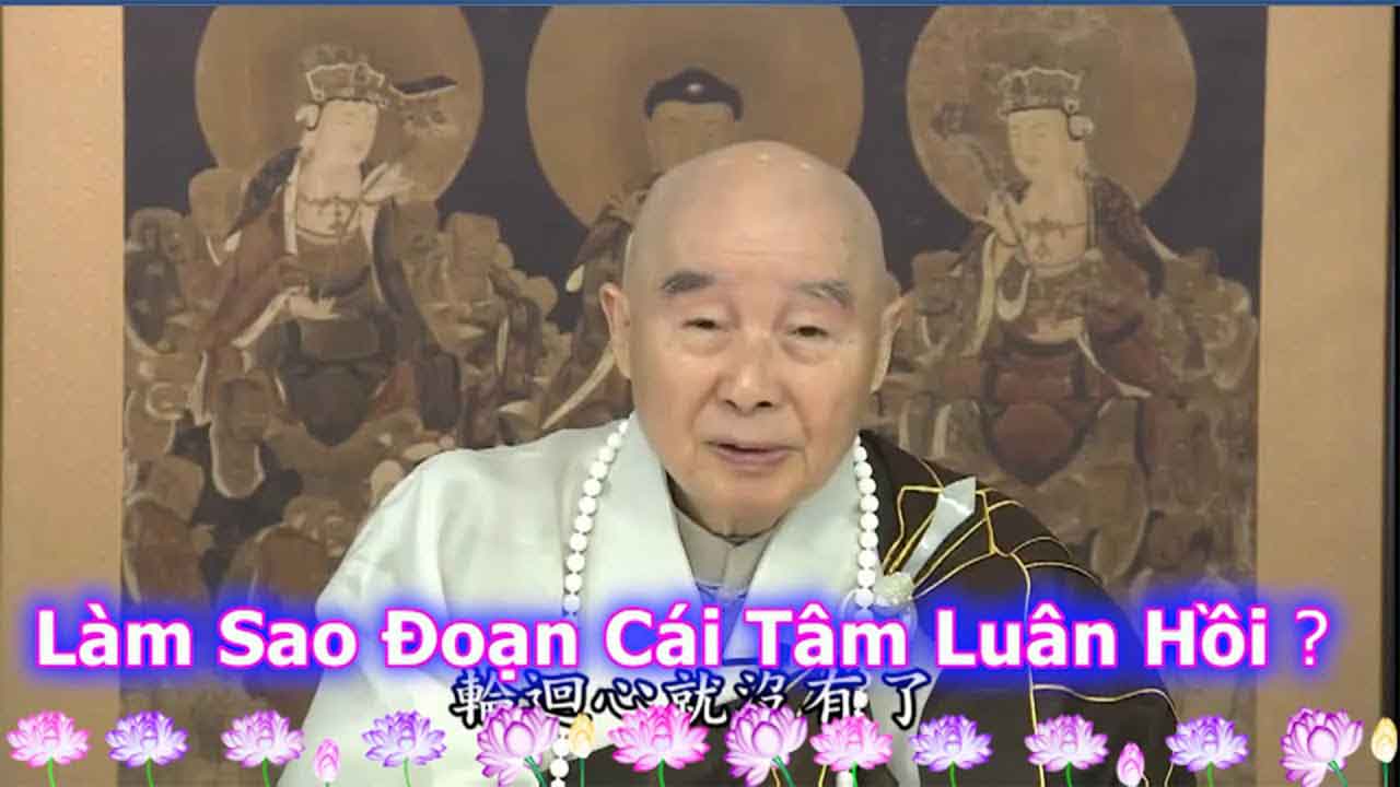 Làm sao đoạn cái tâm luân hồi