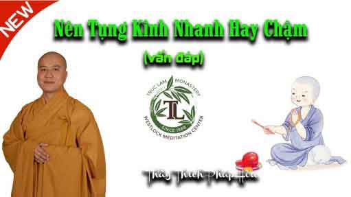 Nên tụng Kinh nhanh hay chậm