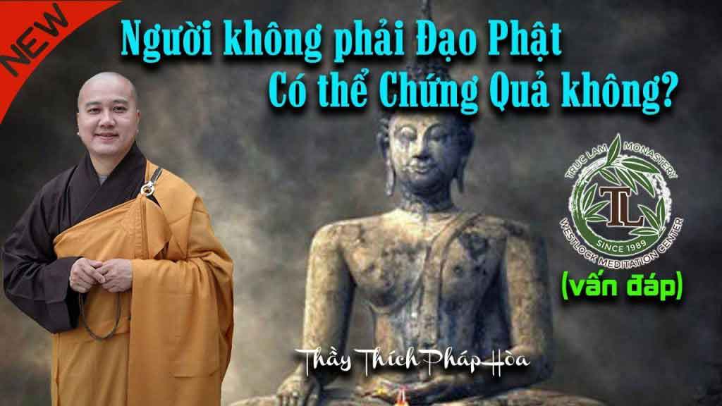 Người không phải Đạo Phật có thể chứng quả không