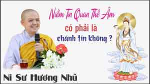 Niềm tin Quan Thế Âm có phải chánh tín không