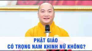 Phật giáo có trọng nam khinh nữ không