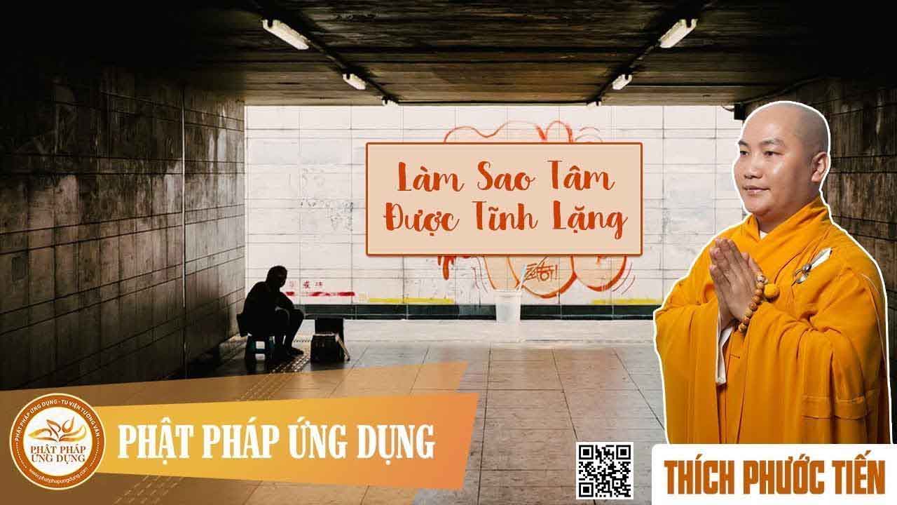 Làm sao tâm được tĩnh lặng