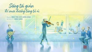 Sống tối giản để nuôi dưỡng lòng từ ái