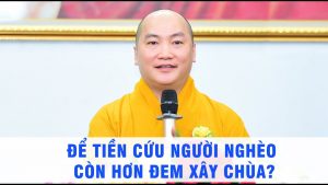 Để tiền cứu người nghèo còn hơn đem xây chùa