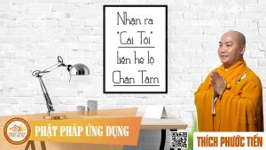 Nhận ra Cái Tôi liền hé lộ chân tâm