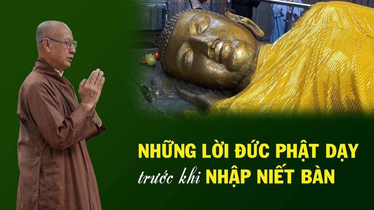 Những lời dạy cuối cùng của Đức Phật trước khi nhập Niết Bàn