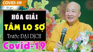 Hóa giải tâm lo sợ trước đại dịch Covid-19