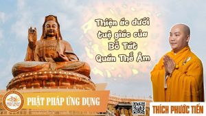 Thiện ác dưới tuệ giác Bồ Tát Quán Thế Âm