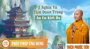 Ý nghĩa và tầm quan trọng an cư kiết hạ 1