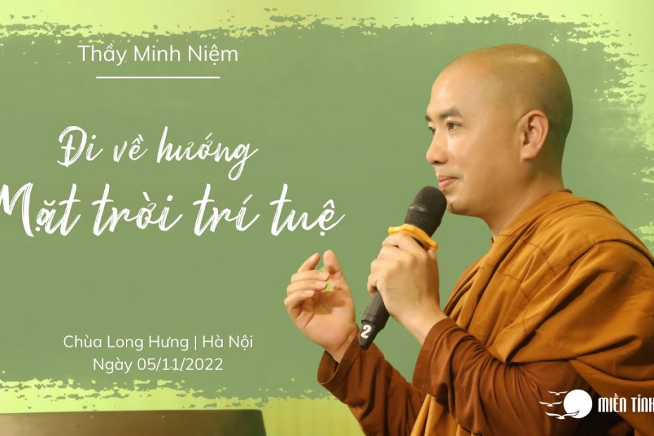 Bài Giảng Thiền Sư Thích Minh Niệm Mới Nhất 2023