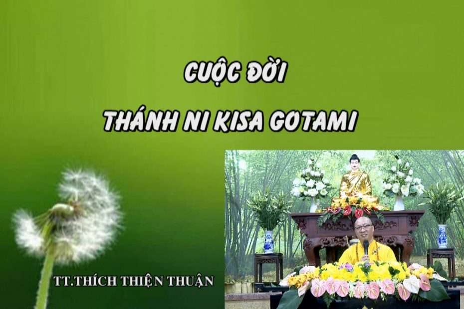 Cuộc đời Thánh Ni Kisa Gotami 1