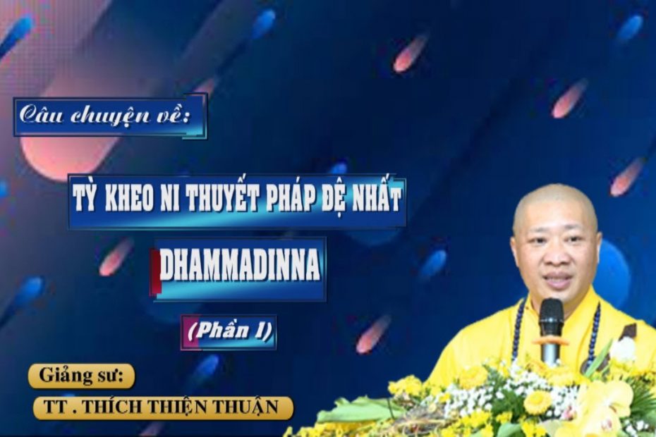 Tỳ kheo ni thuyết pháp đệ nhất Dhammadinna 1