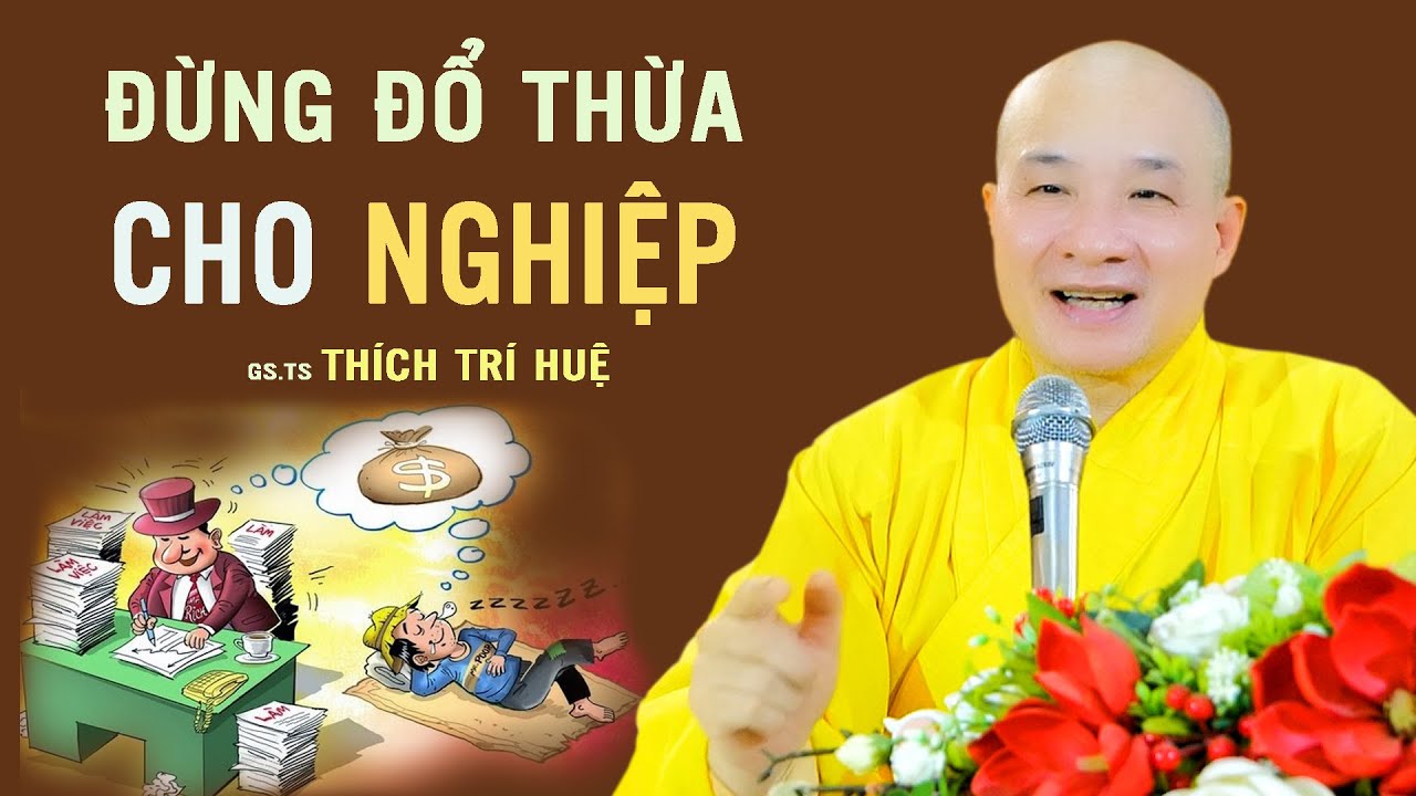 Đừng đổ thừa cho nghiệp