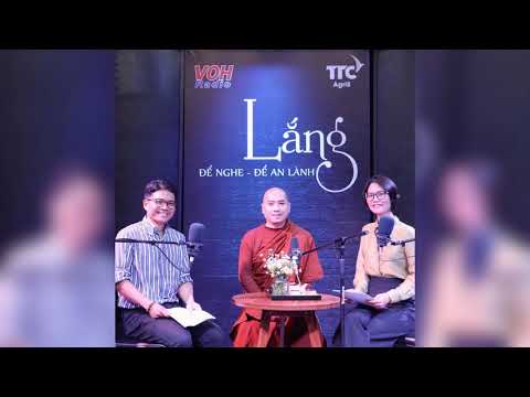 Lắng để nghe – Lắng để an lành trọn bộ 158 tập