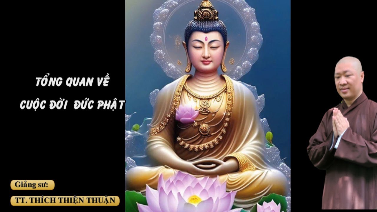 Tổng quan về cuộc đời Đức Phật