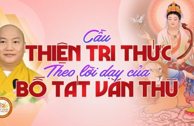 Cầu thiện tri thức theo lời dạy của Bồ Tát Văn Thù 1