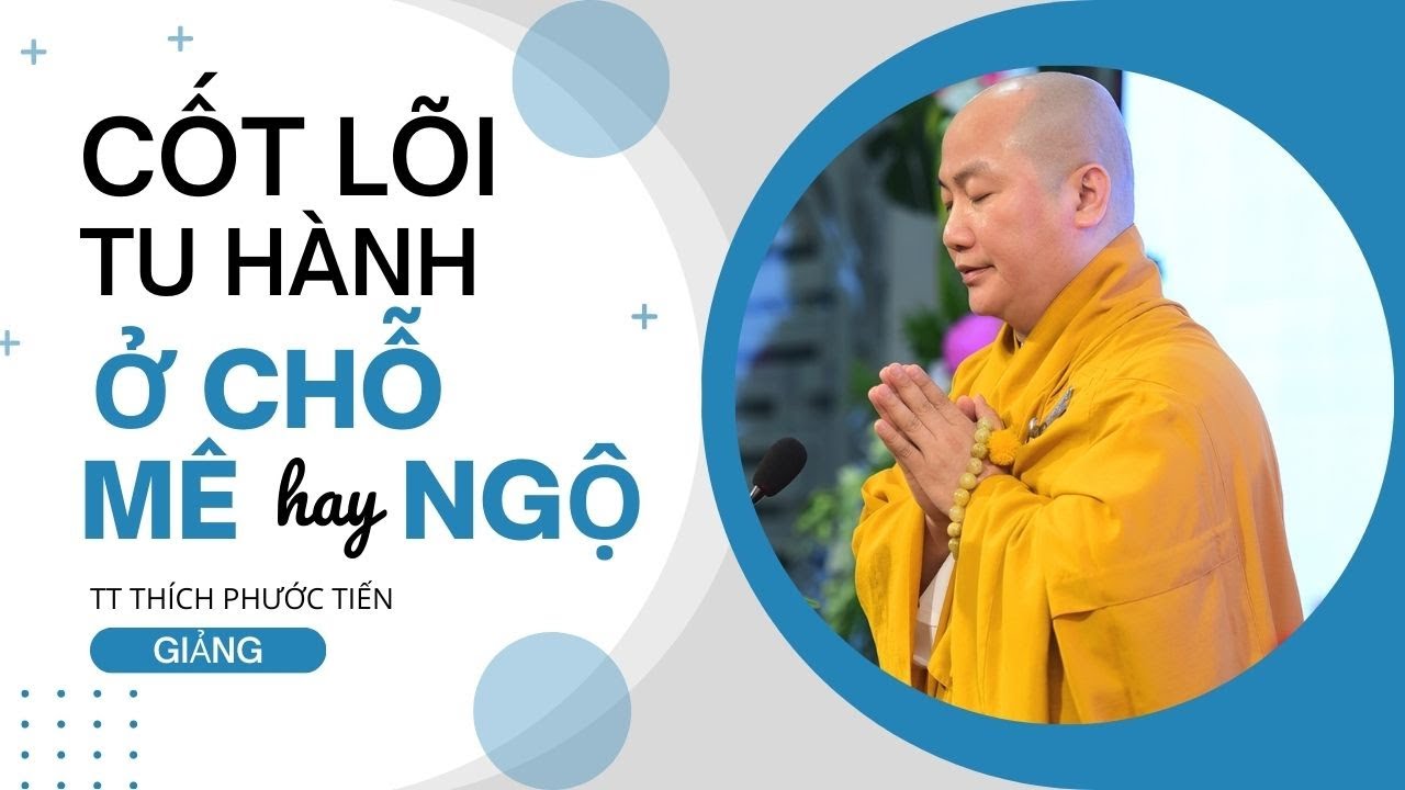 Cốt lõi tu hành ở chỗ mê hay ngộ