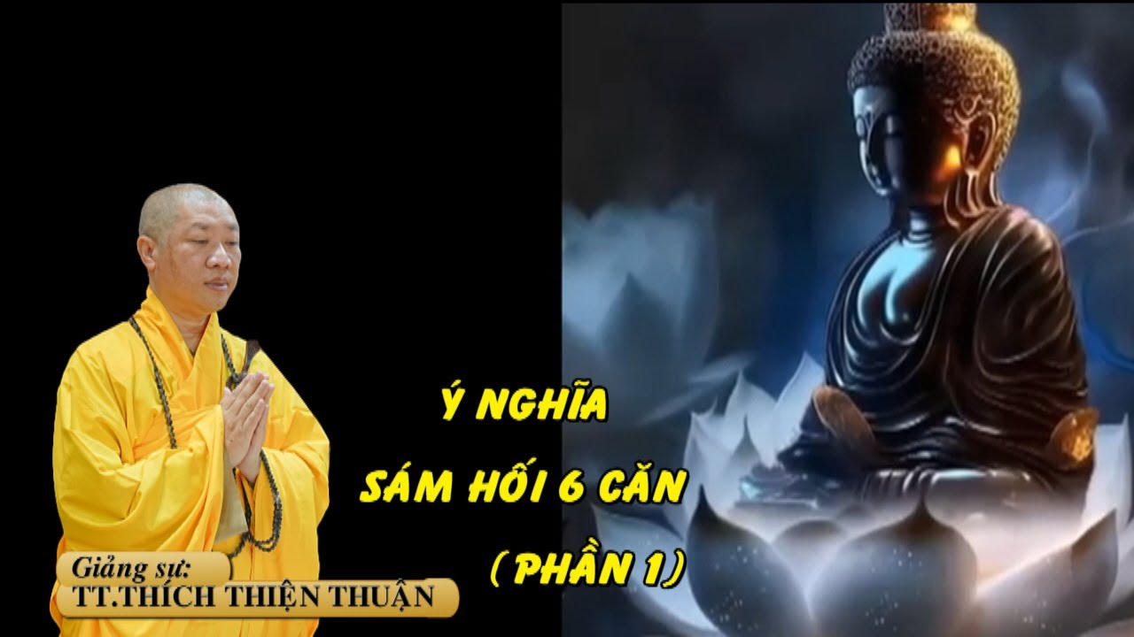 Sám hối 6 căn là gì? Ý nghĩa sám hối sáu căn