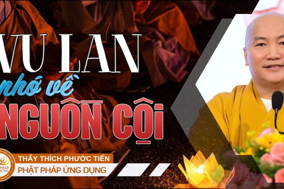 Vu Lan nhớ về nguồn cội 1