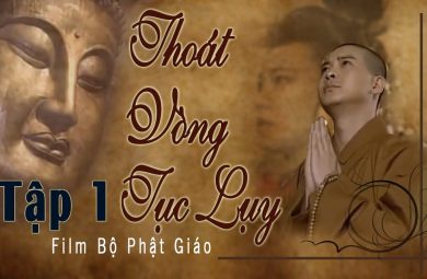 Phim Thoát Vòng Tục Lụy trọn bộ 33 tập 1