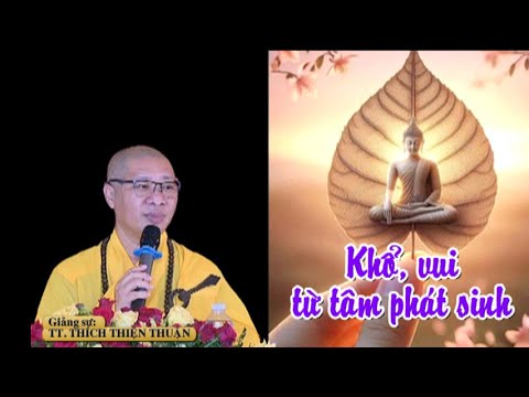 Khổ vui từ tâm phát sinh