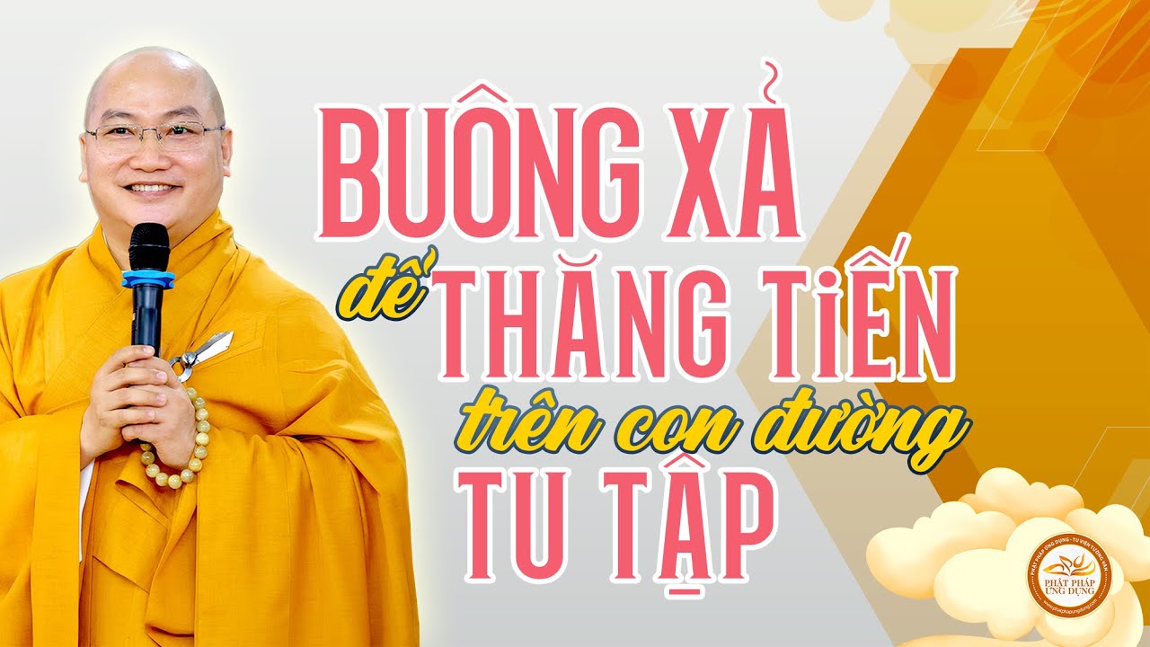 Buông xả để thăng tiến trên con đường tu tập