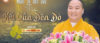 Nhân tu đến đâu thì kết quả đến đó