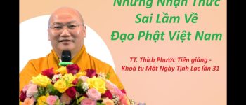 Những nhận thức sai lầm về Đạo Phật Việt Nam